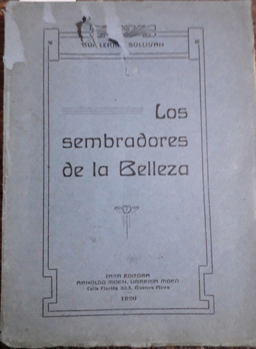 1600. Los Sembradores De La Belleza - Sullivan, Guillermo