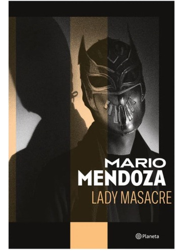 Libro Fisico Lady Masacre. Mendoza Mario Original