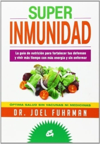 Superinmunidad - Joel Fuhrman - Es