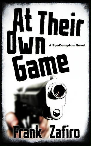 At Their Own Game, De Zafiro, Frank. Editorial Createspace, Tapa Blanda En Inglés