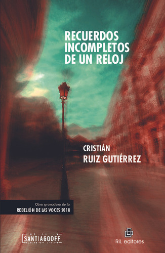 Libro Recuerdos Incompletos De Un Reloj De Cristian Ruiz Gut