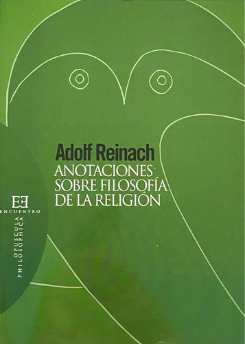 Anotaciones Sobre Filosofía De La Religión / Adolf Reinach