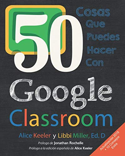 50 Cosas Que Puedes Hacer Con Google Classroom