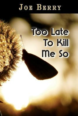 Libro Too Late To Kill Me So - Berry, Joe