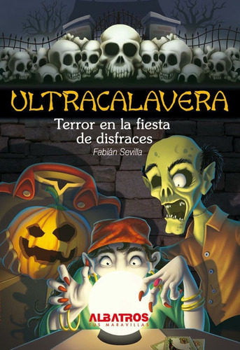 Ultracalavera: Terror En La Fiesta De Disfraces - F. Sevilla