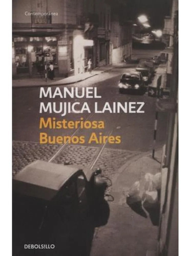 Misteriosa Buenos Aires - M. Mujica Lainez - Ed. Debolsillo