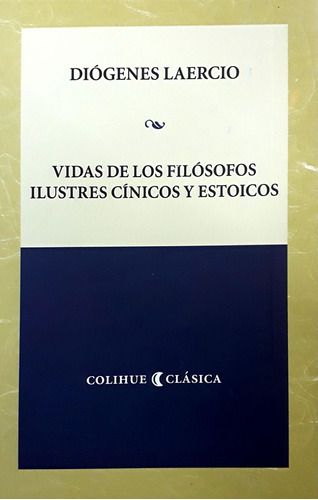Vida De Los Filósofos Ilustres - Carlos Garcia Gual - Diógen
