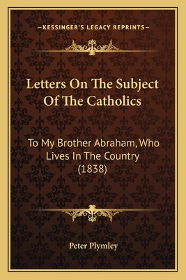 Libro Letters On The Subject Of The Catholics: To My Brot...