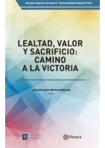 Lealtad Valor Y Sacrificio Camino A La Victoria  Escuela Sup