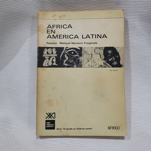 Africa En America Latina Manuel Moreno Fraginals S Xxi