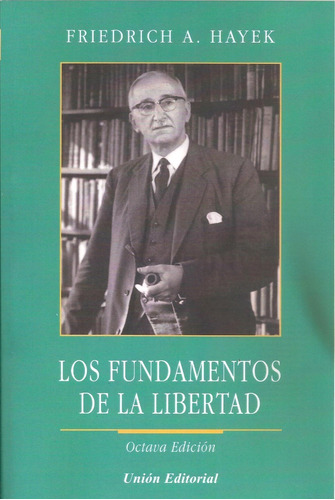 Los Fundamentos De La Libertad