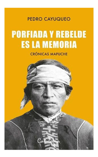 Libro Porfiada Y Rebelde Es La Memoria /650