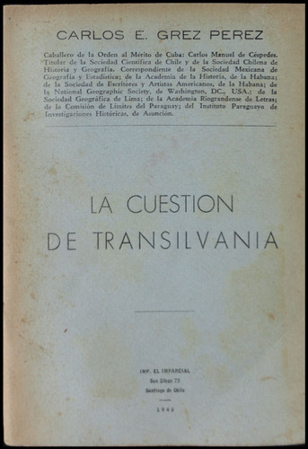 La Cuestión De Transilvania Carlos E Grez Perez 1940 49n 510