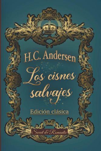 Libro: Los Cisnes Salvajes Cuento Original De Andersen: Cl