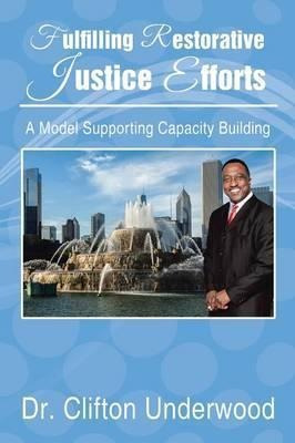 Libro Fulfilling Restorative Justice Efforts : A Model Su...