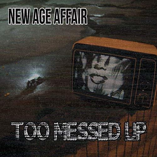 Cd Too Messed Up - New Age Affair