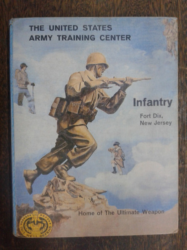 The United States Army Training Center * Infantry *