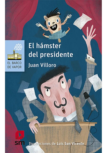 El Hamster Del Presidente / Juan V.