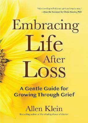 Libro Embracing Life After Loss : A Gentle Guide For Grow...