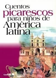 Cuentos Picarescos Para Niños De America Latina - Aavv