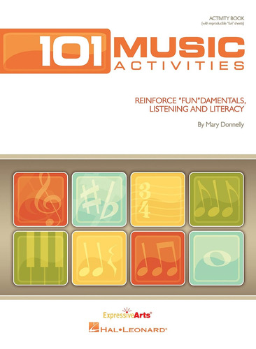 101 Music Activitiesreinforce  Fun Damentals, Listening And 