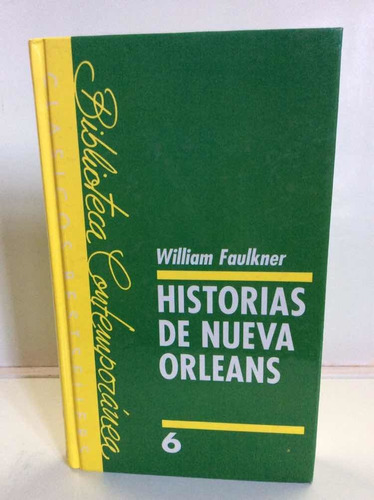 Historias De Nueva Orleans - William Faulkner - Novela