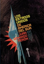 Estados Unidos De America Del Sur, Los - Juan Domingo Peron