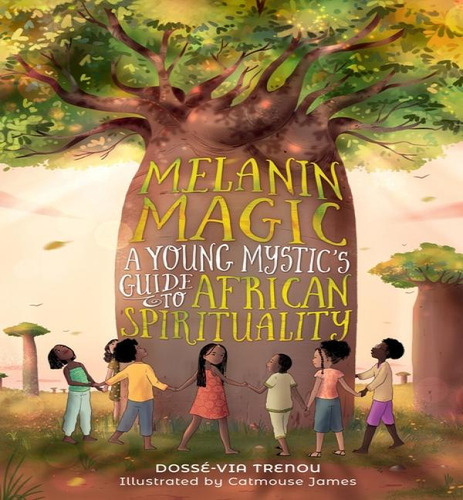 Melanin Magic, De Trenou Dosse Via. Editorial Running Press Kids En Inglés, 2024