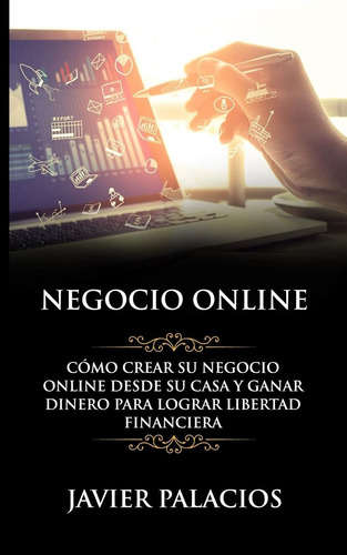 Libro: Negocio Online: Cómo Crear Su Negocio Online Desde Su