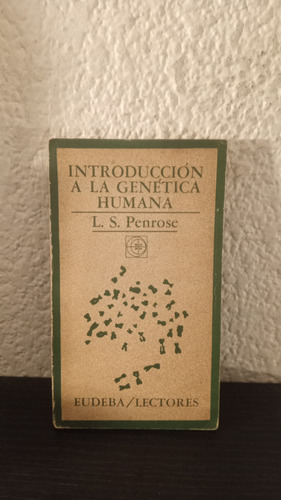 Introducción A La Genética Humana - L. S. Penrose