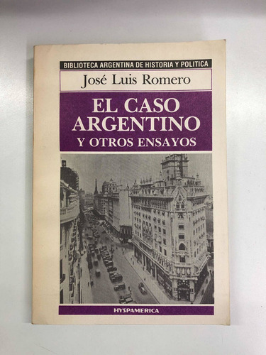 El Caso Argentino - José Luis Romero - Hyspamérica
