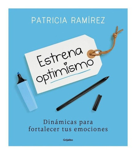 Libro: Estrena Optimismo. Ramirez, Patricia. Grijalbo
