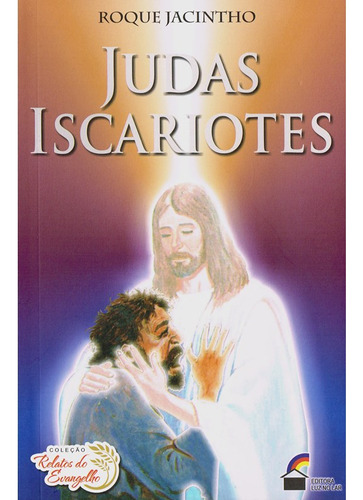 Judas Iscariotes: Não Aplica, De : Roque Jacintho. Série Não Aplica, Vol. Não Aplica. Editora Luz No Lar, Capa Mole, Edição Não Aplica Em Português, 2023
