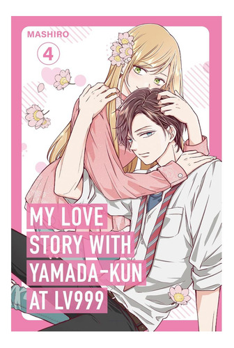 Libro: My Love Story With Yamada-kun At Lv999 Volume 4