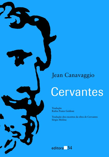 Cervantes, de Canavaggio, Jean. Editora 34 Ltda., capa mole em português, 2005