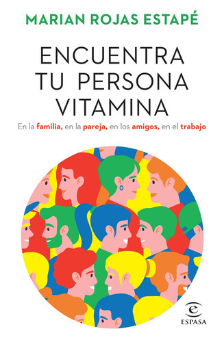 Encuentra tu persona vitamina, de Rojas Estapé, Marian. Serie Fuera de colección Editorial Espasa México, tapa blanda en español, 2021