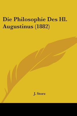 Libro Die Philosophie Des Hl. Augustinus (1882) - Storz, J.