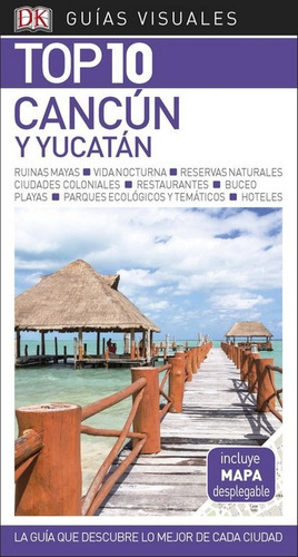 Guãâa Visual Top 10 Cancãâºn Y Yucatãâ¡n, De Vários Autores. Editorial Dk, Tapa Blanda En Español