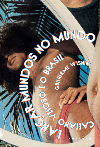 Libro Lancar Mundos No Mundo Caetano Veloso E O Brasil De Gu