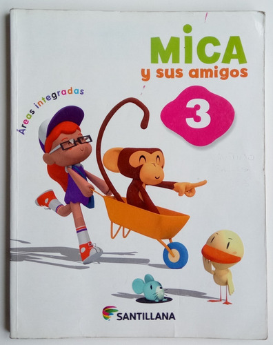 Mica Y Sus Amigos 3 Áreas Integradas Ed. Santillana Libro