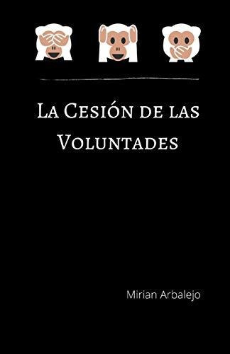 La Cesion De Las Voluntades