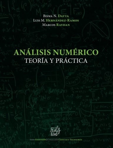 Análisis Numérico: Teoría Y Práctica