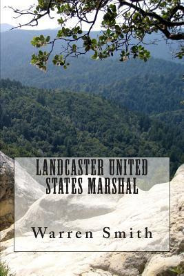 Libro Landcaster United States Marshal - Warren D Smith