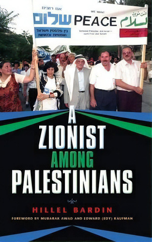 A Zionist Among Palestinians, De Hillel Bardin. Editorial Indiana University Press, Tapa Dura En Inglés
