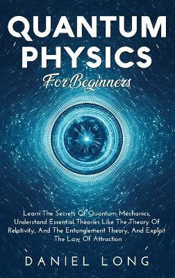 Libro Quantum Physics : Learn The Secrets Of Quantum Mech...