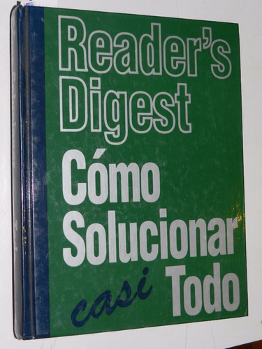 * Como Solucionar Casi Todo - Reader's Digest- L052 