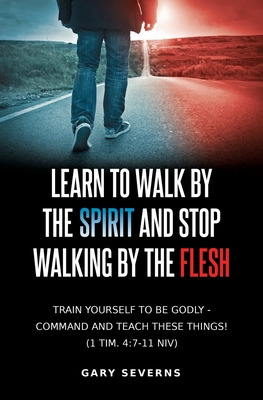 Libro Learn To Walk By The Spirit And Stop Walking By The...