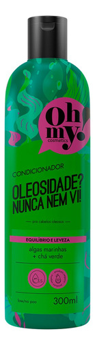 Kit Oh My Eu Rainha Oleosidade Nadinha 300ml 3 Itens