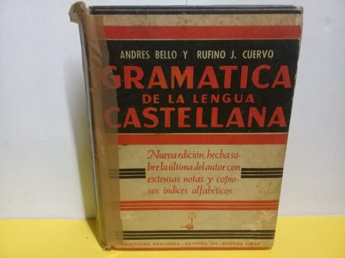 Gramatica De La Lengua Española - A. Bello Y Rufino Cuervo