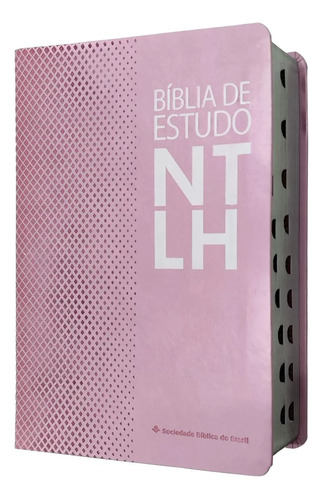 Bíblia De Estudo Ntlh Sbb Tamanho Grande Com Índice Capa Luxo Rosa